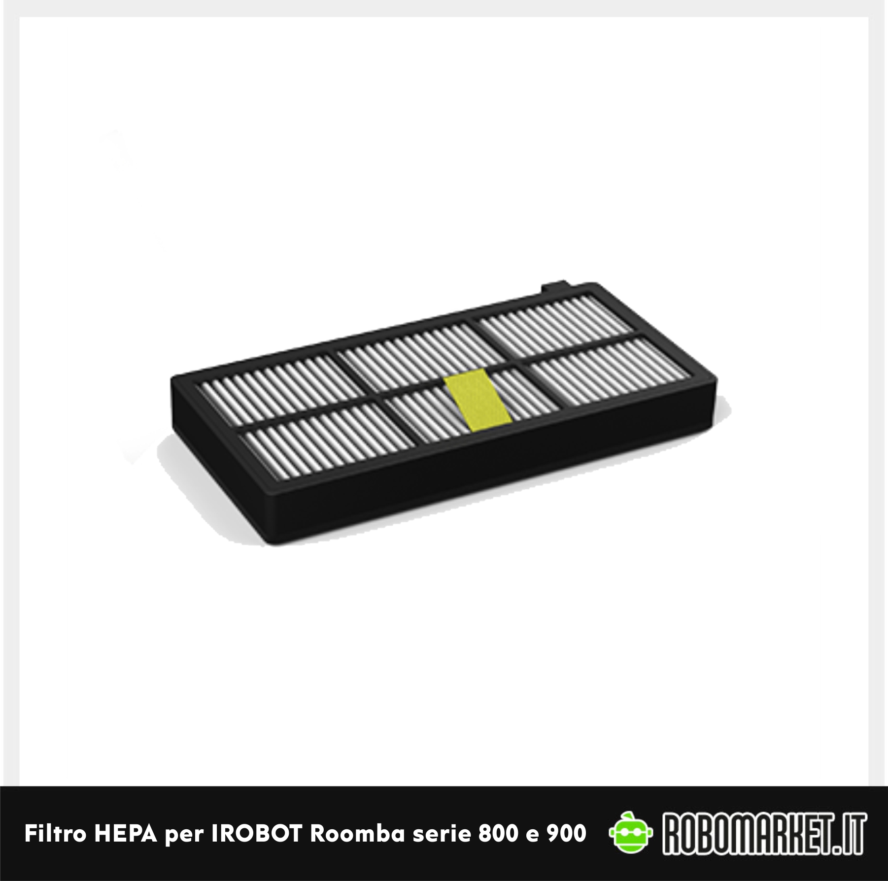 Filtro HEPA ricambio per IROBOT Roomba serie 800 e 900