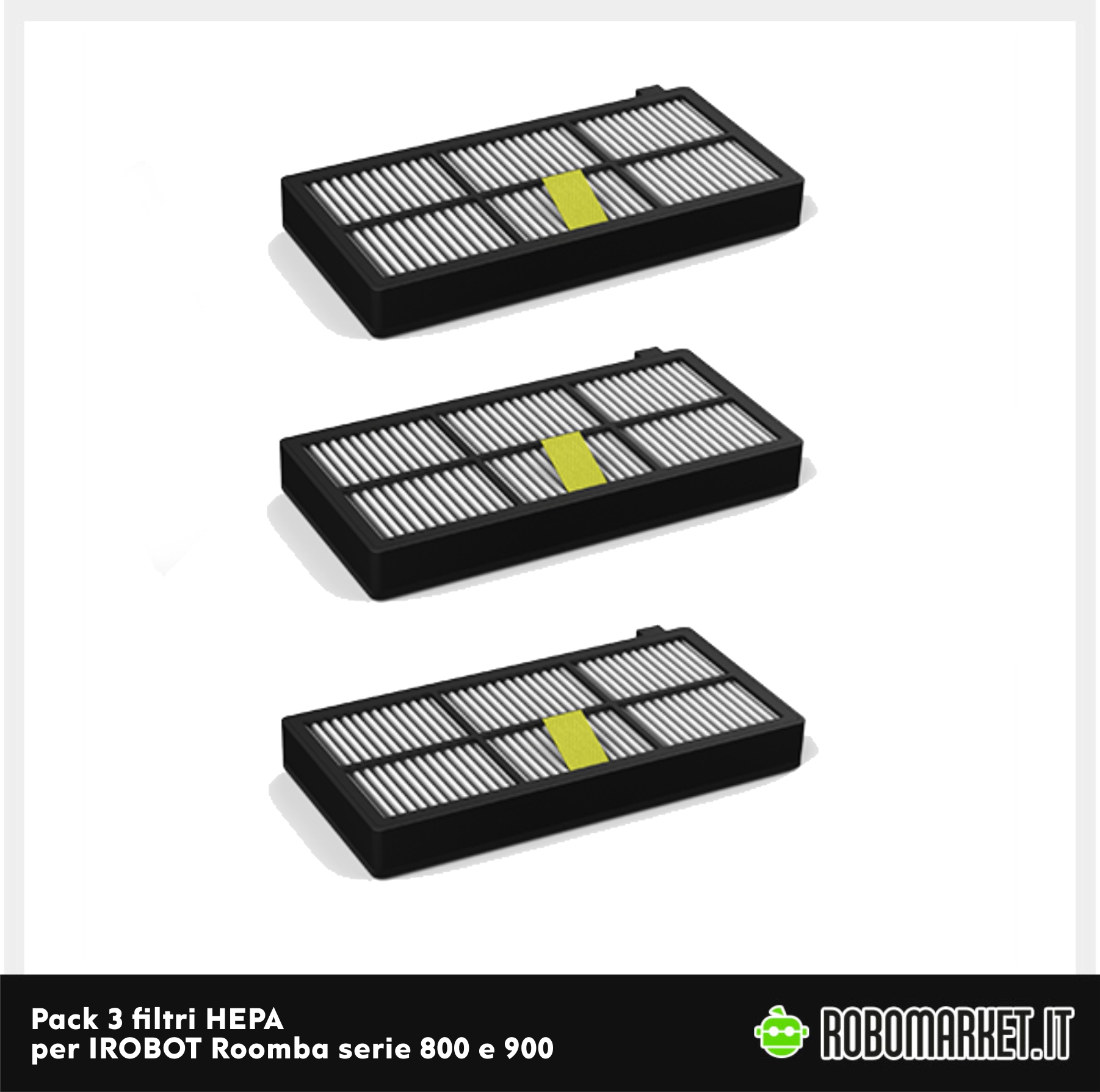 Pack 3 Filtri HEPA ricambio per IROBOT Roomba serie 800 e 900